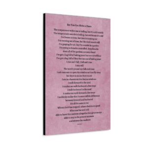 But You Can Write a Poem - canvas - mauve texture